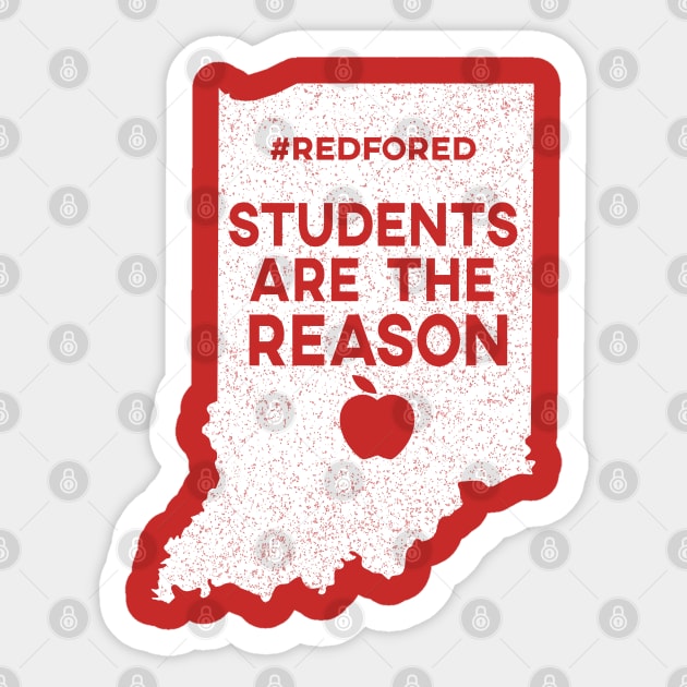 Students Are The Reason Red For Ed Indiana Teacher Sticker by Attia17